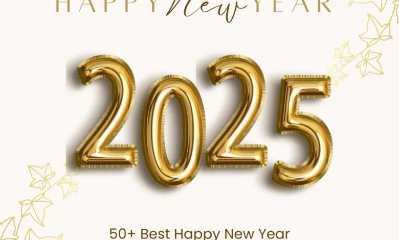 50+ Best Happy New Year Wishes for 2025